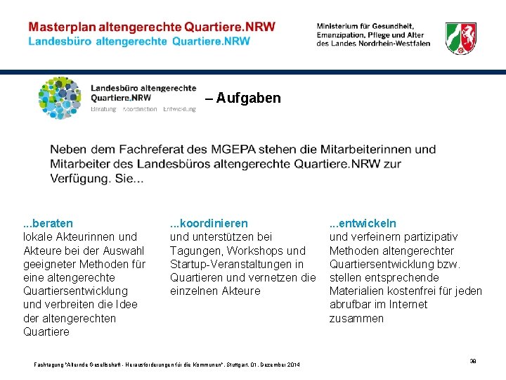 – Aufgaben . . . beraten lokale Akteurinnen und Akteure bei der Auswahl geeigneter