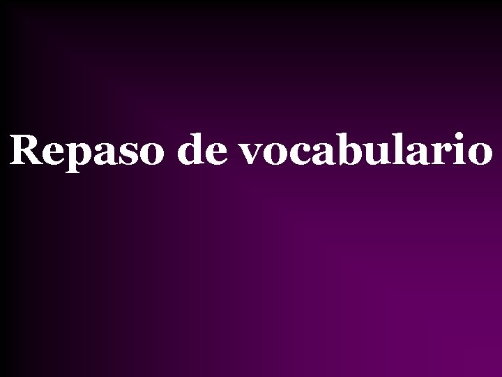 Repaso de vocabulario 