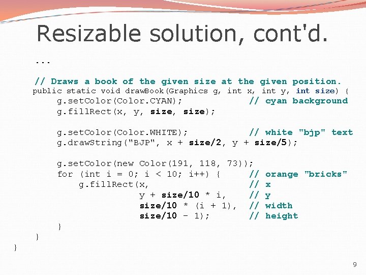 Resizable solution, cont'd. . // Draws a book of the given size at the