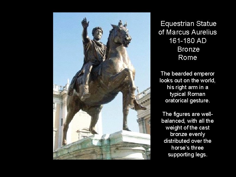 Equestrian Statue of Marcus Aurelius 161 -180 AD Bronze Rome The bearded emperor looks