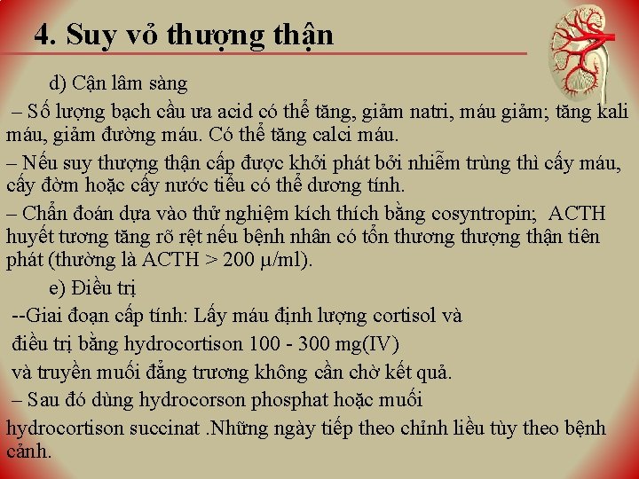 4. Suy vỏ thượng thận d) Cận lâm sàng ‒ Số lượng bạch cầu 4. Suy vỏ thượng thận d) Cận lâm sàng ‒ Số lượng bạch cầu