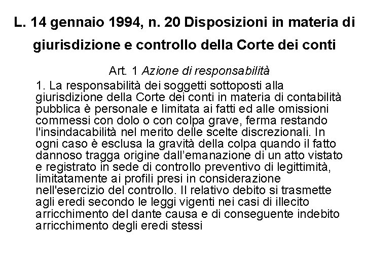 L. 14 gennaio 1994, n. 20 Disposizioni in materia di giurisdizione e controllo della