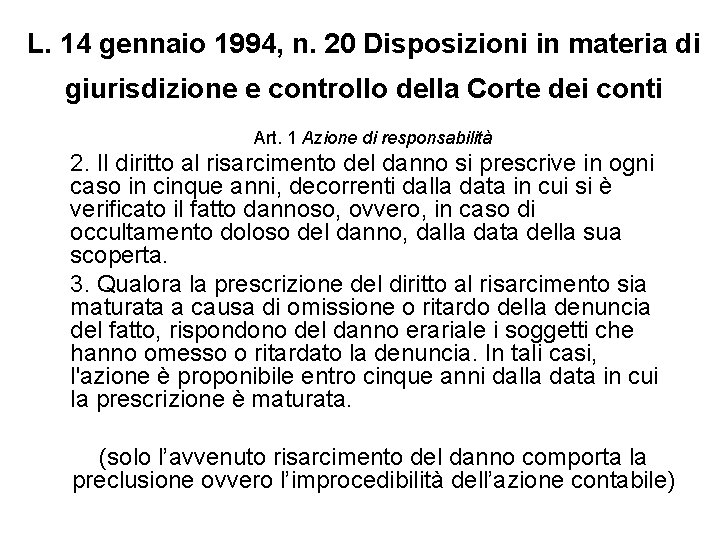 L. 14 gennaio 1994, n. 20 Disposizioni in materia di giurisdizione e controllo della