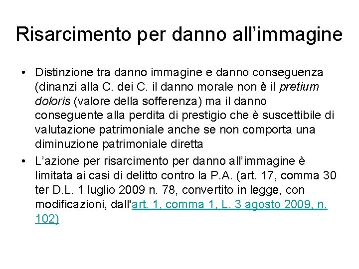 Risarcimento per danno all’immagine • Distinzione tra danno immagine e danno conseguenza (dinanzi alla