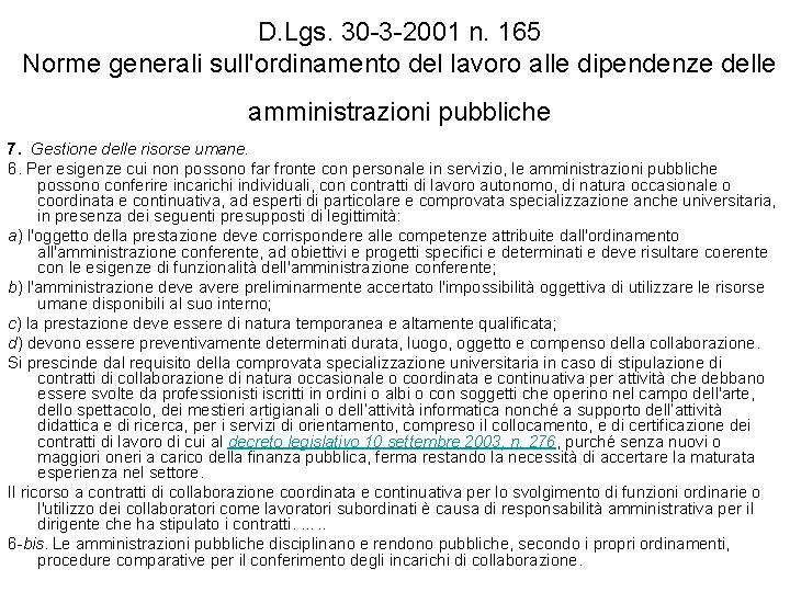 D. Lgs. 30 -3 -2001 n. 165 Norme generali sull'ordinamento del lavoro alle dipendenze