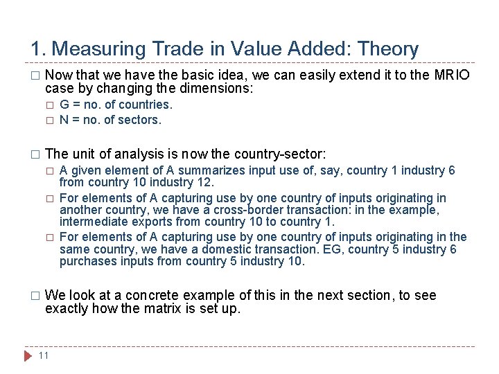 1. Measuring Trade in Value Added: Theory � Now that we have the basic