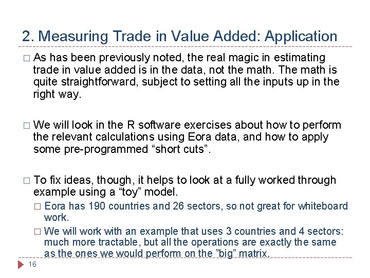 2. Measuring Trade in Value Added: Application � As has been previously noted, the