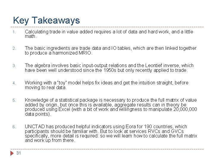 Key Takeaways 1. Calculating trade in value added requires a lot of data and