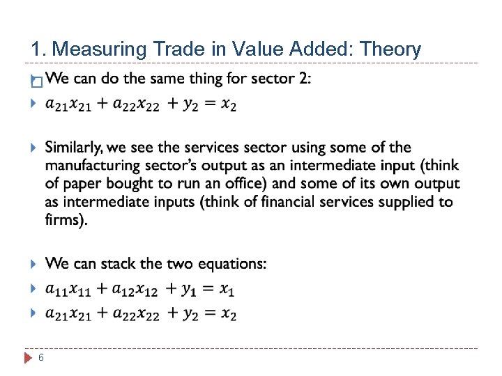 1. Measuring Trade in Value Added: Theory � 6 