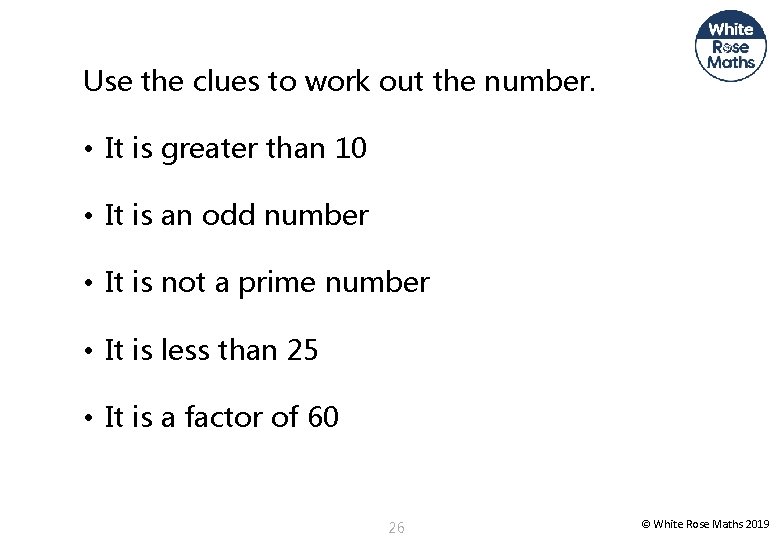 Use the clues to work out the number. • It is greater than 10