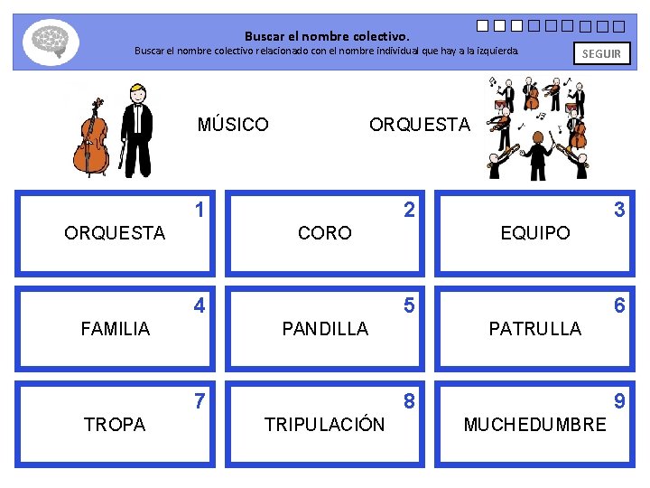 Buscar el nombre colectivo. Buscar el nombre colectivo relacionado con el nombre individual que