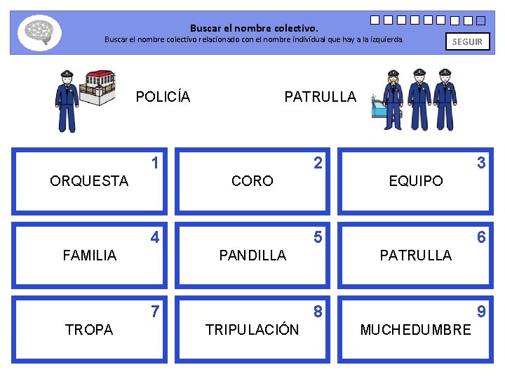 Buscar el nombre colectivo. Buscar el nombre colectivo relacionado con el nombre individual que