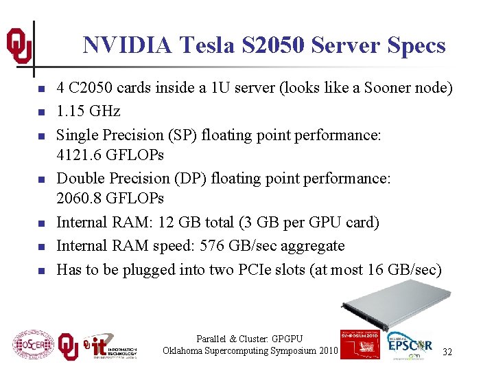 NVIDIA Tesla S 2050 Server Specs n n n n 4 C 2050 cards