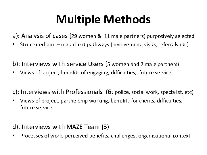 Multiple Methods a): Analysis of cases (29 women & 11 male partners) purposively selected