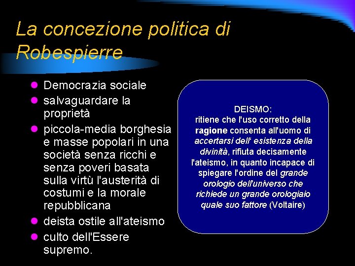 La concezione politica di Robespierre l Democrazia sociale l salvaguardare la proprietà l piccola-media