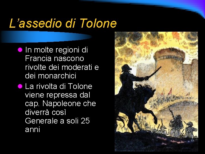 L’assedio di Tolone l In molte regioni di Francia nascono rivolte dei moderati e