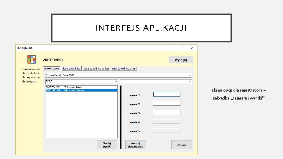 INTERFEJS APLIKACJI ekran opcji dla rejestratora – zakładka „rejestruj wyniki” 