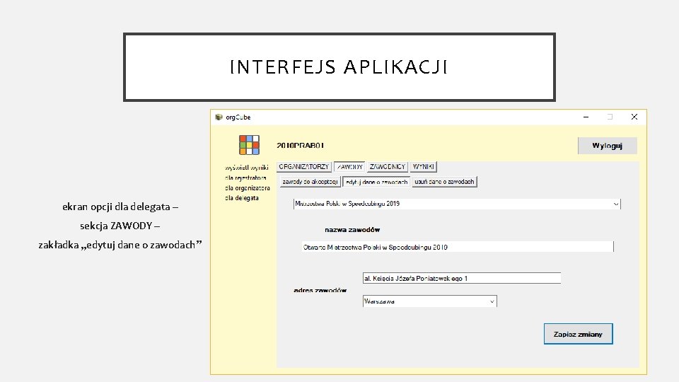 INTERFEJS APLIKACJI ekran opcji dla delegata – sekcja ZAWODY – zakładka „edytuj dane o