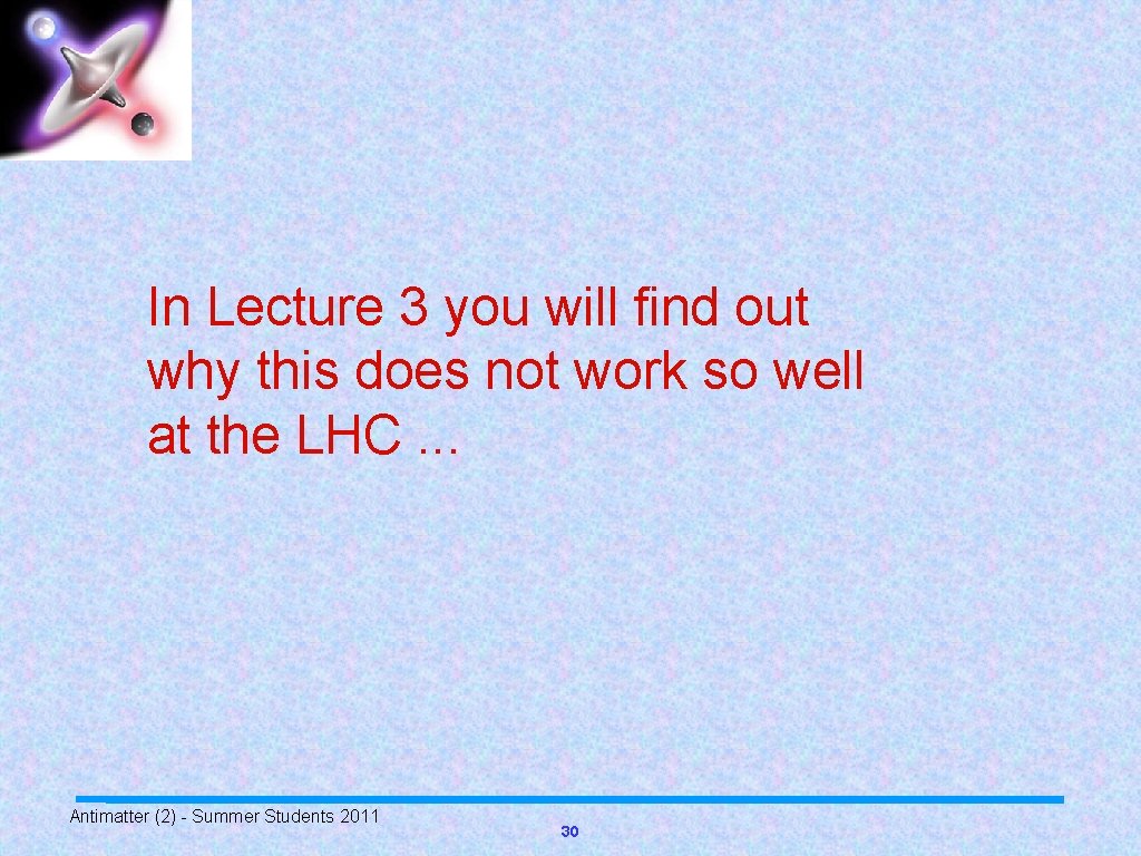 In Lecture 3 you will find out why this does not work so well