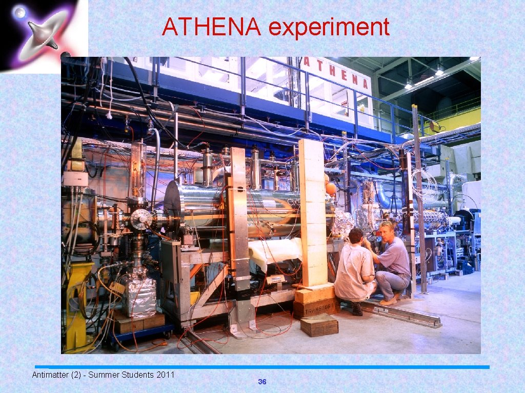 ATHENA experiment Antimatter (2) - Summer Students 2011 36 