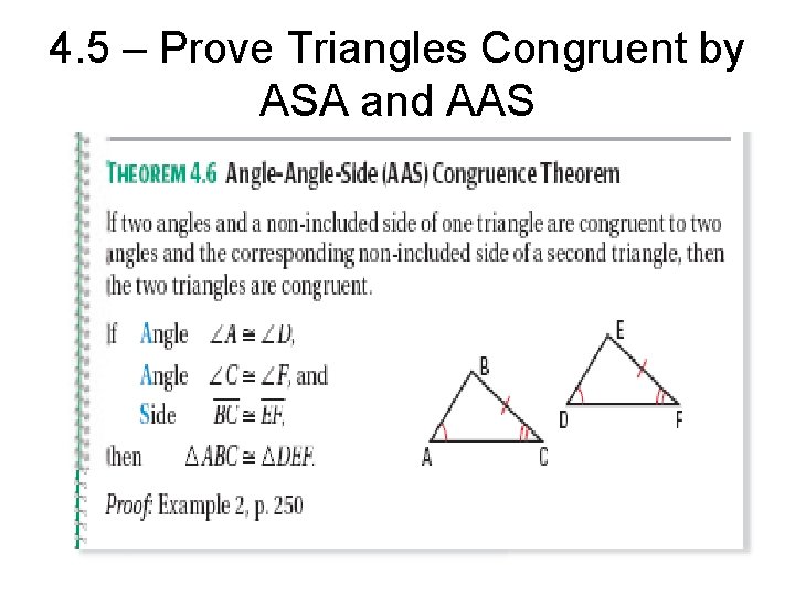 4. 5 – Prove Triangles Congruent by ASA and AAS 