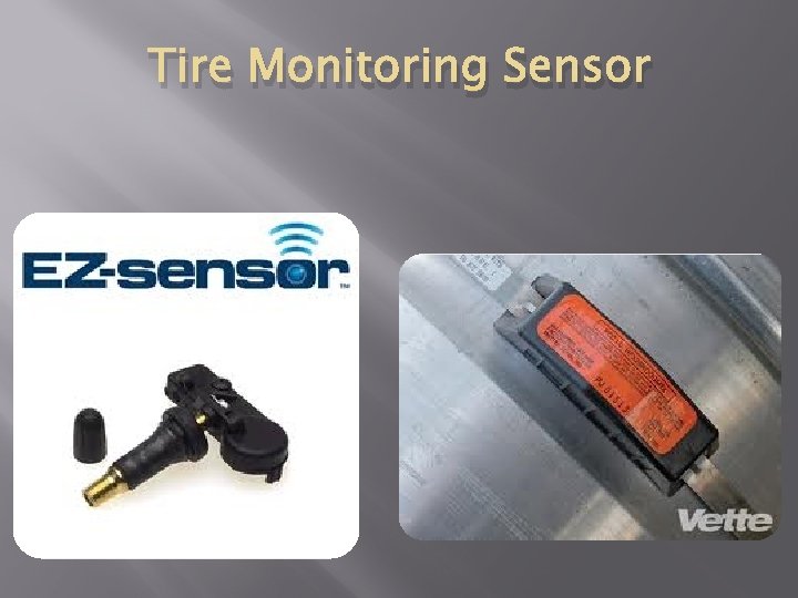 Tire Monitoring Sensor 