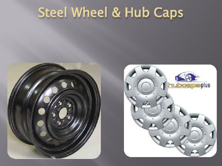 Steel Wheel & Hub Caps 