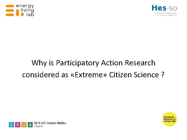 Why is Participatory Action Research considered as «Extreme» Citizen Science ? HES-SO Valais-Wallis Page