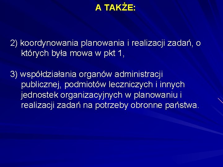 A TAKŻE: 2) koordynowania planowania i realizacji zadań, o których była mowa w pkt