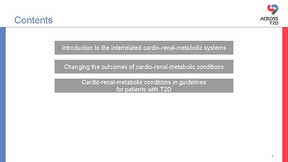 Contents Introduction to the interrelated cardio-renal-metabolic systems Changing the outcomes of cardio-renal-metabolic conditions Cardio-renal-metabolic