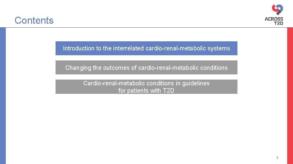 Contents Introduction to the interrelated cardio-renal-metabolic systems Changing the outcomes of cardio-renal-metabolic conditions Cardio-renal-metabolic