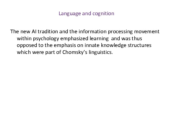 Language and cognition The new AI tradition and the information processing movement within psychology