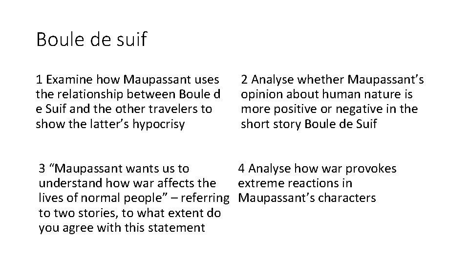 Boule de suif 1 Examine how Maupassant uses the relationship between Boule d e