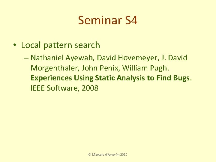 Seminar S 4 • Local pattern search – Nathaniel Ayewah, David Hovemeyer, J. David