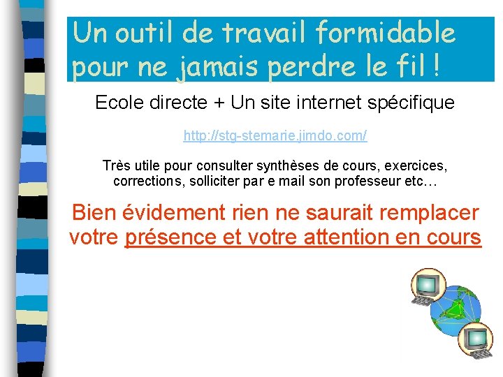 Un outil de travail formidable pour ne jamais perdre le fil ! Ecole directe