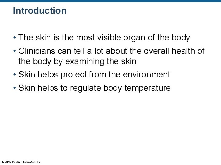 Introduction • The skin is the most visible organ of the body • Clinicians Introduction • The skin is the most visible organ of the body • Clinicians