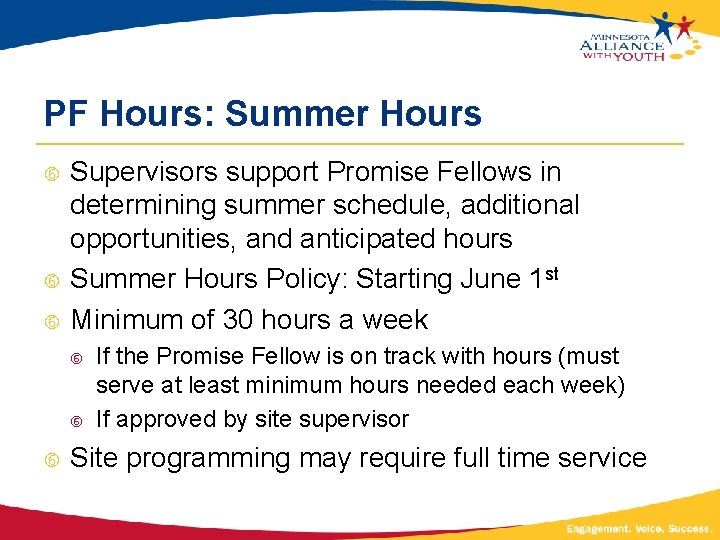 PF Hours: Summer Hours Supervisors support Promise Fellows in determining summer schedule, additional opportunities,