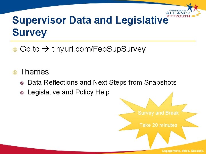 Supervisor Data and Legislative Survey Go to tinyurl. com/Feb. Sup. Survey Themes: Data Reflections