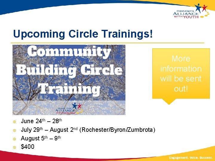 Upcoming Circle Trainings! More information will be sent out! June 24 th – 28