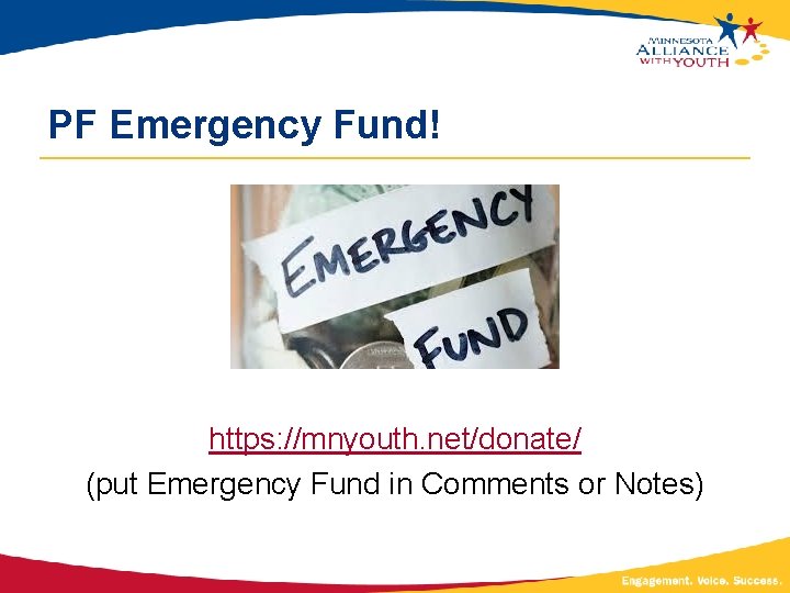 PF Emergency Fund! https: //mnyouth. net/donate/ (put Emergency Fund in Comments or Notes) 