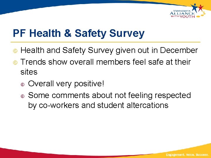 PF Health & Safety Survey Health and Safety Survey given out in December Trends