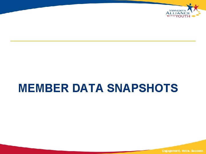 MEMBER DATA SNAPSHOTS 