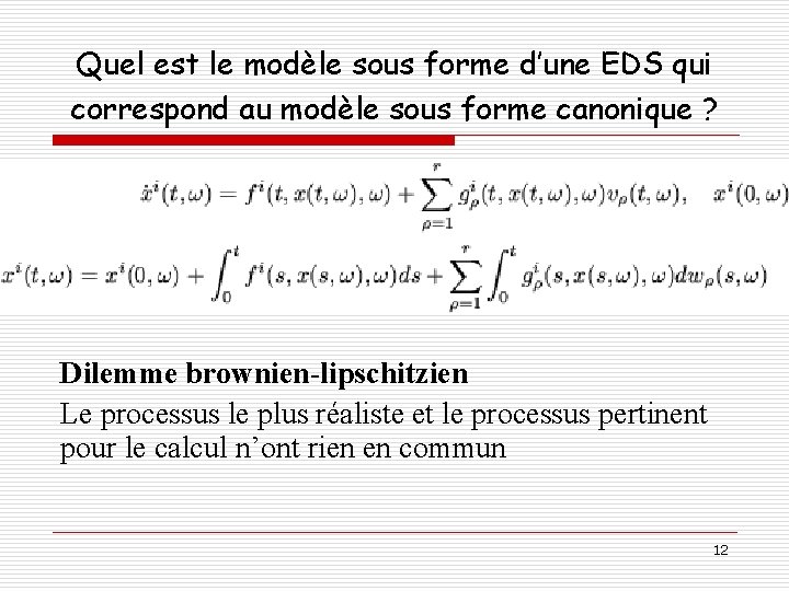 Quel est le modèle sous forme d’une EDS qui correspond au modèle sous forme