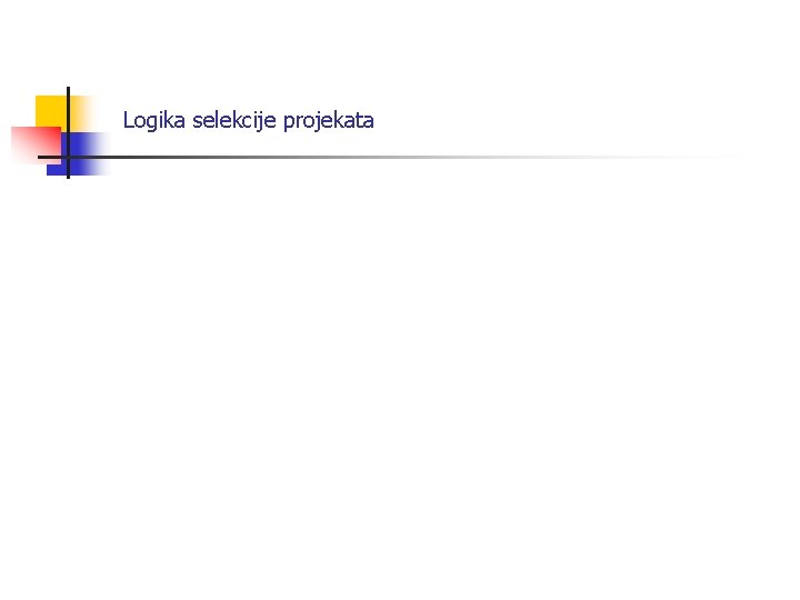 Logika selekcije projekata 