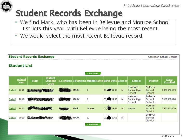 Student Records Exchange K-12 State Longitudinal Data System We find Mark, who has been