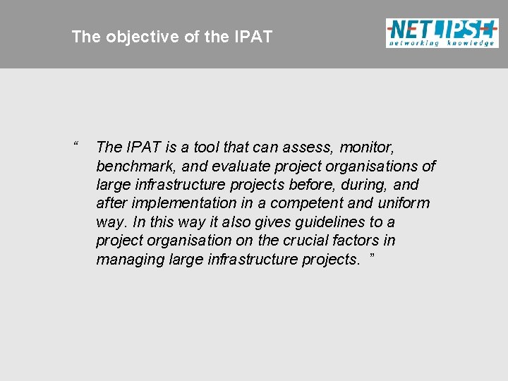 The objective of the IPAT “ The IPAT is a tool that can assess,