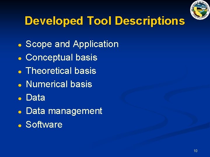 Developed Tool Descriptions ● ● ● ● Scope and Application Conceptual basis Theoretical basis