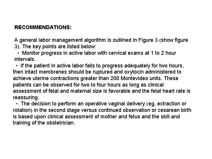 RECOMMENDATIONS: A general labor management algorithm is outlined in Figure 3 (show figure 3).