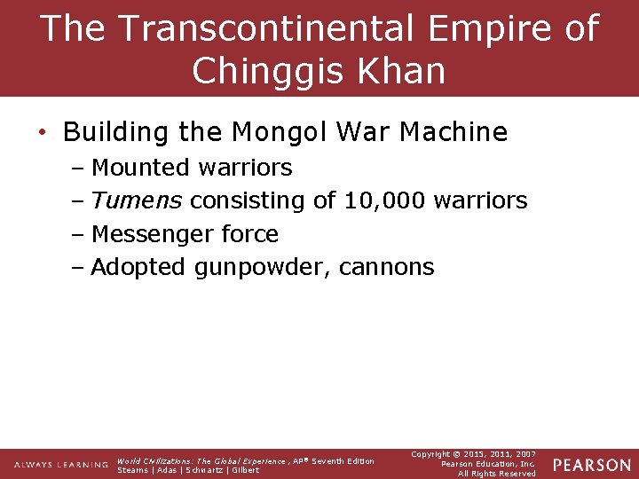 The Transcontinental Empire of Chinggis Khan • Building the Mongol War Machine – Mounted