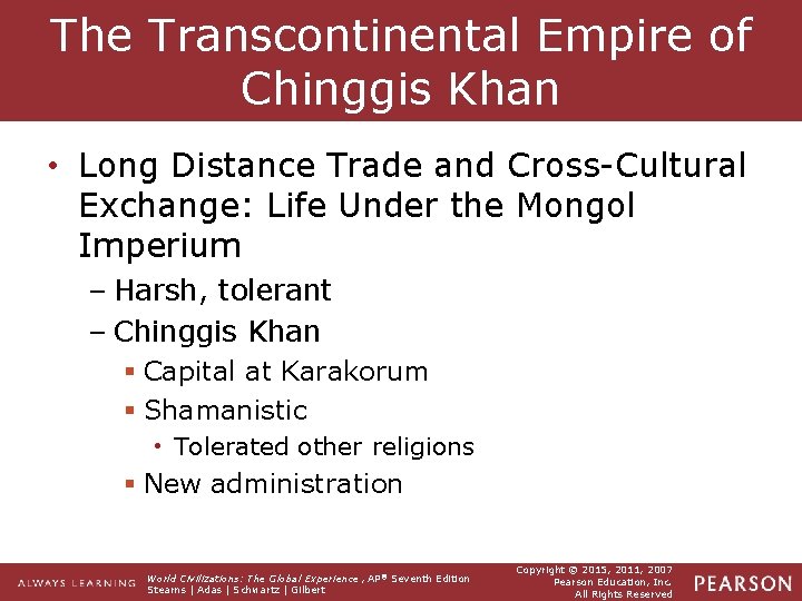 The Transcontinental Empire of Chinggis Khan • Long Distance Trade and Cross-Cultural Exchange: Life